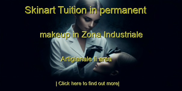 Skinart Tuition in permanent makeup in Zona Industriale Artigianale Ii area-United Kingdom