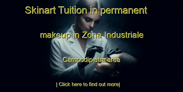 Skinart Tuition in permanent makeup in Zona Industriale Campodipietra area-United Kingdom