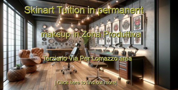 Skinart Tuition in permanent makeup in Zona Produttiva Terziario Via Per Lomazzo area-United Kingdom