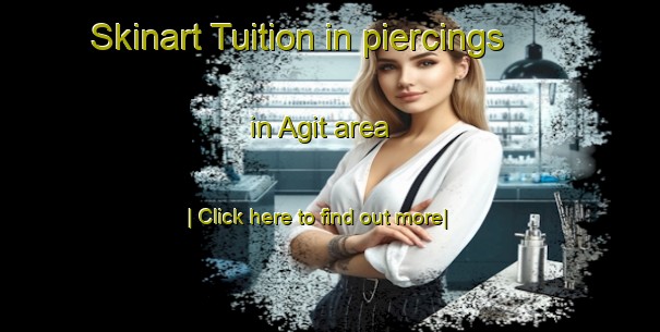 Skinart Tuition in piercings in Agit area-United Kingdom