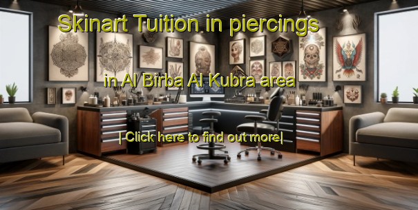 Skinart Tuition in piercings in Al Birba Al Kubra area-United Kingdom