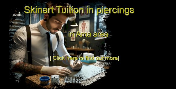 Skinart Tuition in piercings in Ama area-United Kingdom