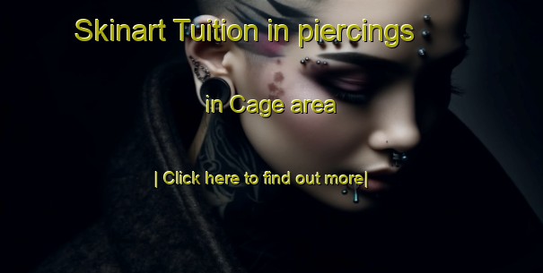 Skinart Tuition in piercings in Cage area-United Kingdom