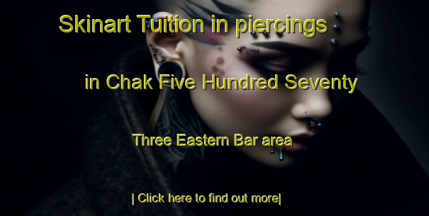 Skinart Tuition in piercings in Chak Five Hundred Seventy Three Eastern Bar area-United Kingdom