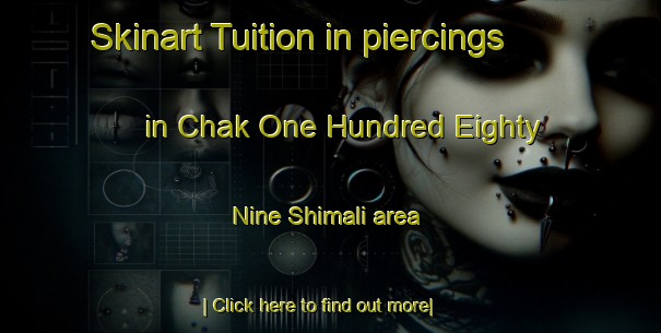 Skinart Tuition in piercings in Chak One Hundred Eighty Nine Shimali area-United Kingdom