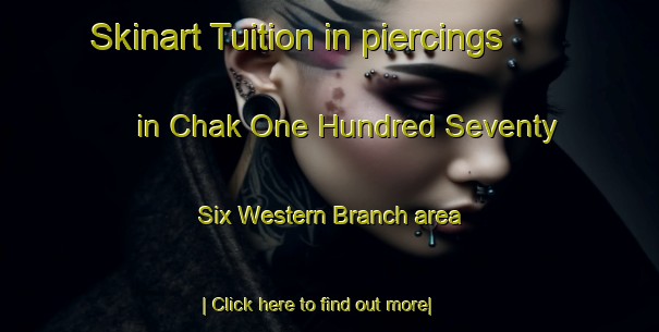 Skinart Tuition in piercings in Chak One Hundred Seventy Six Western Branch area-United Kingdom