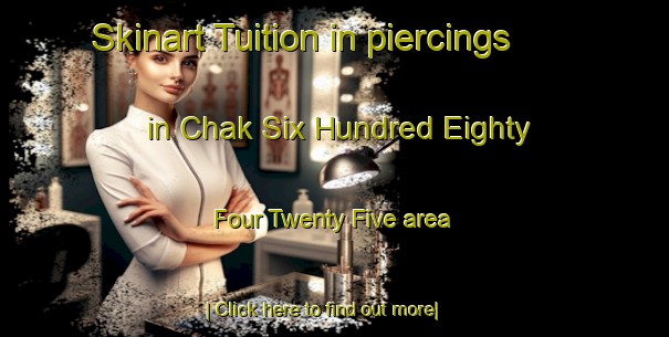 Skinart Tuition in piercings in Chak Six Hundred Eighty Four Twenty Five area-United Kingdom