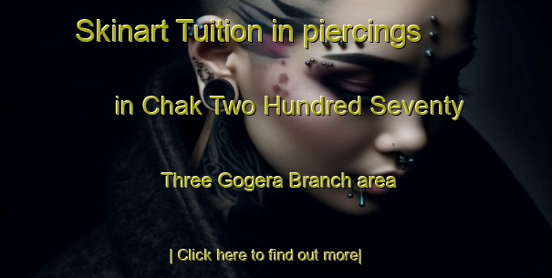 Skinart Tuition in piercings in Chak Two Hundred Seventy Three Gogera Branch area-United Kingdom