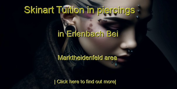 Skinart Tuition in piercings in Erlenbach Bei Marktheidenfeld area-United Kingdom