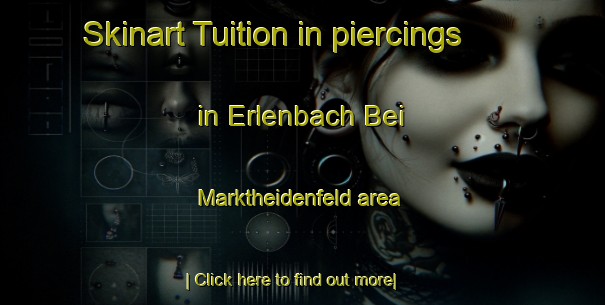 Skinart Tuition in piercings in Erlenbach Bei Marktheidenfeld area-United Kingdom