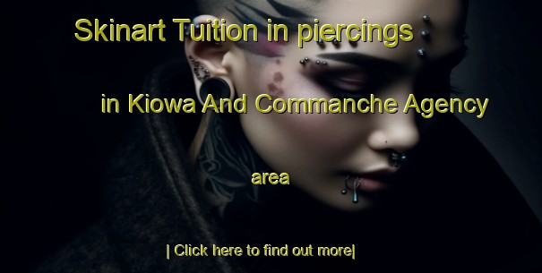 Skinart Tuition in piercings in Kiowa And Commanche Agency area-United Kingdom