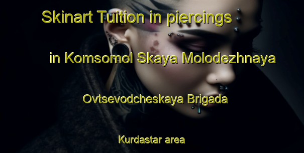 Skinart Tuition in piercings in Komsomol Skaya Molodezhnaya Ovtsevodcheskaya Brigada Kurdastar area-United Kingdom