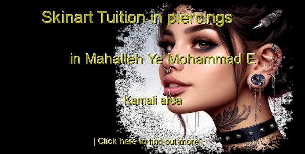 Skinart Tuition in piercings in Mahalleh Ye Mohammad E Kamali area-United Kingdom