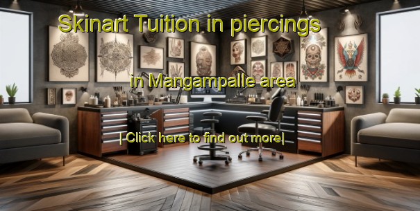 Skinart Tuition in piercings in Mangampalle area-United Kingdom