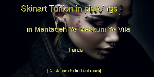 Skinart Tuition in piercings in Mantaqeh Ye Maskuni Ye Vila I area-United Kingdom