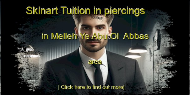 Skinart Tuition in piercings in Melleh Ye Abu Ol  Abbas area-United Kingdom