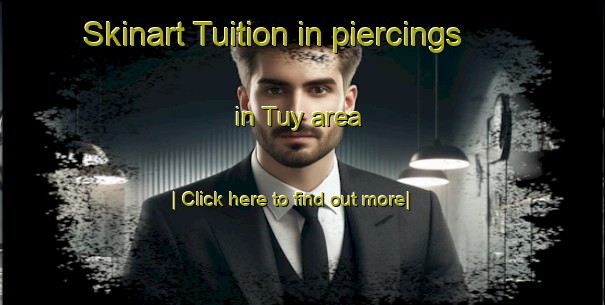 Skinart Tuition in piercings in Tuy area-United Kingdom