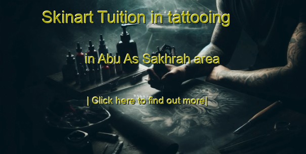 Skinart Tuition in tattooing in Abu As Sakhrah area-United Kingdom