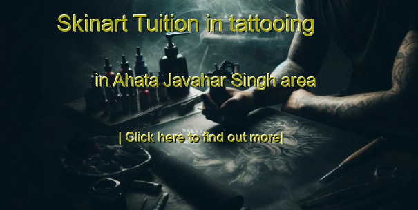 Skinart Tuition in tattooing in Ahata Javahar Singh area-United Kingdom