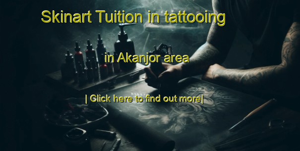 Skinart Tuition in tattooing in Akanjor area-United Kingdom