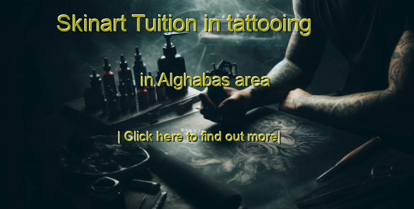 Skinart Tuition in tattooing in Alghabas area-United Kingdom