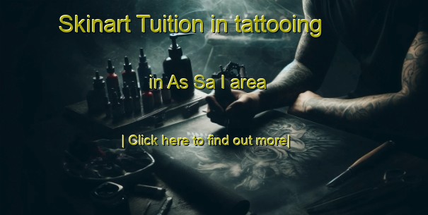 Skinart Tuition in tattooing in As Sa I area-United Kingdom