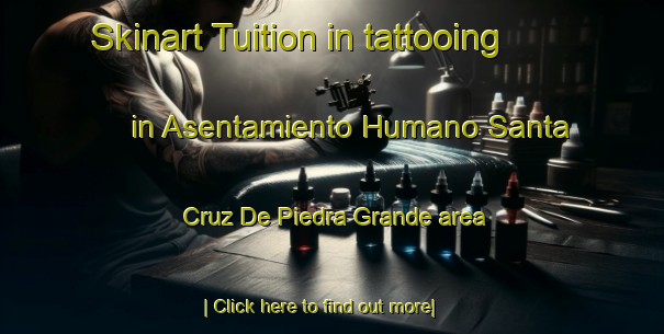 Skinart Tuition in tattooing in Asentamiento Humano Santa Cruz De Piedra Grande area-United Kingdom