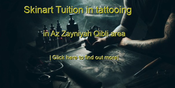 Skinart Tuition in tattooing in Az Zayniyah Qibli area-United Kingdom