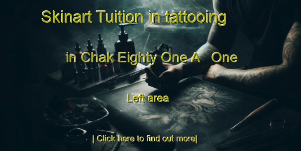 Skinart Tuition in tattooing in Chak Eighty One A   One Left area-United Kingdom