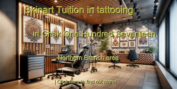 Skinart Tuition in tattooing in Chak One Hundred Seventeen Northern Branch area-United Kingdom