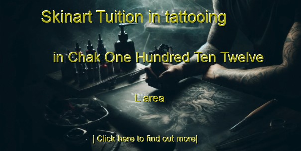 Skinart Tuition in tattooing in Chak One Hundred Ten Twelve L area-United Kingdom