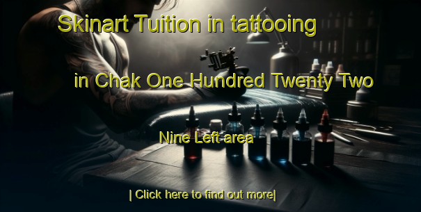 Skinart Tuition in tattooing in Chak One Hundred Twenty Two Nine Left area-United Kingdom