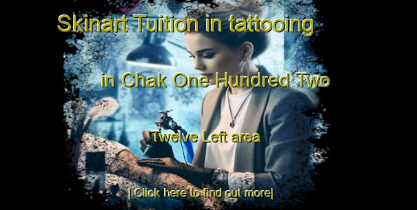 Skinart Tuition in tattooing in Chak One Hundred Two  Twelve Left area-United Kingdom