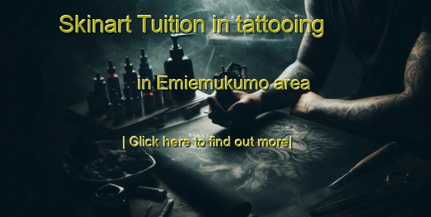 Skinart Tuition in tattooing in Emiemukumo area-United Kingdom