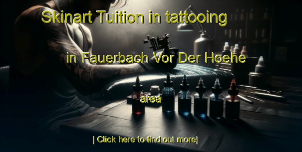 Skinart Tuition in tattooing in Fauerbach Vor Der Hoehe area-United Kingdom