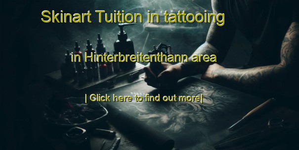 Skinart Tuition in tattooing in Hinterbreitenthann area-United Kingdom