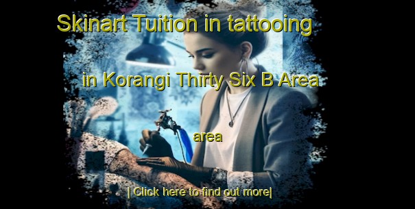 Skinart Tuition in tattooing in Korangi Thirty Six B Area area-United Kingdom