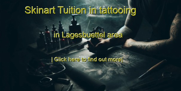 Skinart Tuition in tattooing in Lagesbuettel area-United Kingdom