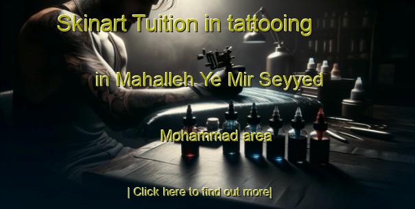 Skinart Tuition in tattooing in Mahalleh Ye Mir Seyyed Mohammad area-United Kingdom