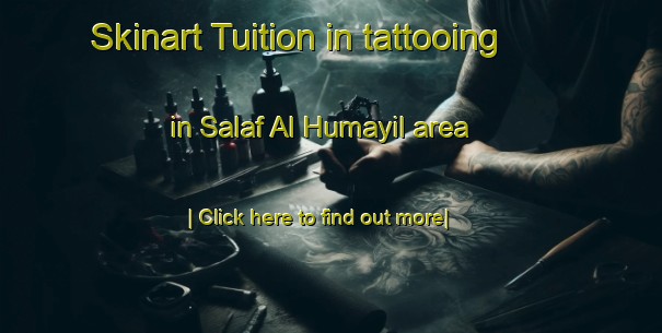 Skinart Tuition in tattooing in Salaf Al Humayil area-United Kingdom