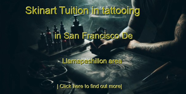 Skinart Tuition in tattooing in San Francisco De Llamapashillon area-United Kingdom