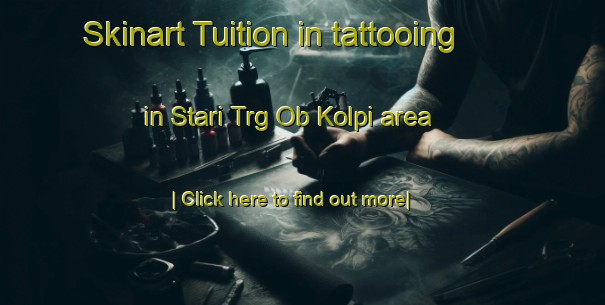 Skinart Tuition in tattooing in Stari Trg Ob Kolpi area-United Kingdom