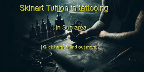 Skinart Tuition in tattooing in Sus area-United Kingdom