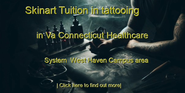 Skinart Tuition in tattooing in Va Connecticut Healthcare System  West Haven Campus area-United Kingdom