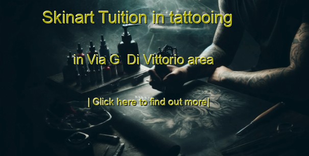 Skinart Tuition in tattooing in Via G  Di Vittorio area-United Kingdom