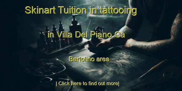 Skinart Tuition in tattooing in Villa Del Piano Ca  Bartolino area-United Kingdom