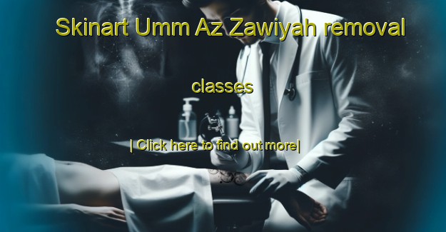 Skinart Umm Az Zawiyah removal classes-United Kingdom