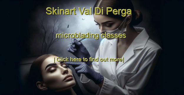 Skinart Val Di Perga microblading classes-United Kingdom