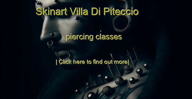 Skinart Villa Di Piteccio piercing classes-United Kingdom