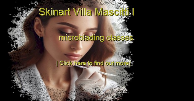 Skinart Villa Mascitti I microblading classes-United Kingdom